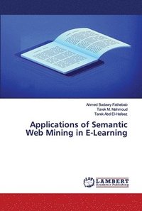 bokomslag Applications of Semantic Web Mining in E-Learning