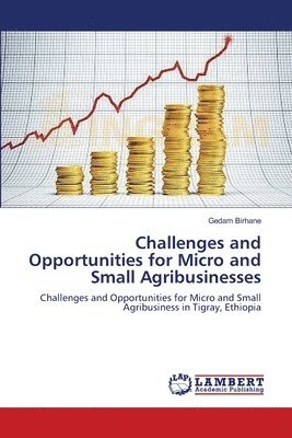 Challenges and Opportunities for Micro and Small Agribusinesses 1