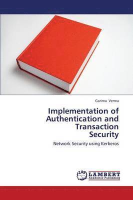 Implementation of Authentication and Transaction Security 1