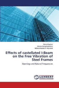 bokomslag Effects of castellated I-Beam on the Free Vibration of Steel Frames