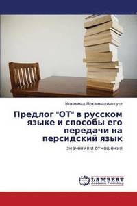 bokomslag Predlog OT V Russkom Yazyke I Sposoby Ego Peredachi Na Persidskiy Yazyk