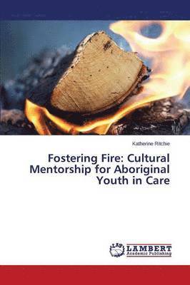 Fostering Fire