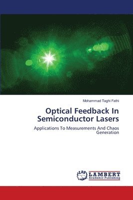 Optical Feedback In Semiconductor Lasers 1