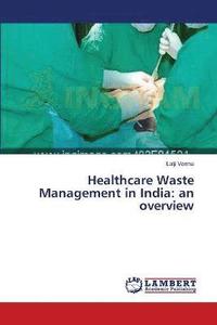 bokomslag Healthcare Waste Management in India