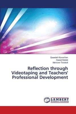 Reflection through Videotaping and Teachers' Professional Development 1