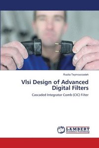bokomslag Vlsi Design of Advanced Digital Filters