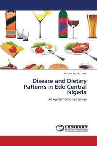 bokomslag Disease and Dietary Patterns in Edo Central Nigeria