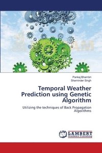 bokomslag Temporal Weather Prediction using Genetic Algorithm