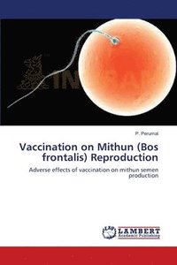 bokomslag Vaccination on Mithun (Bos frontalis) Reproduction