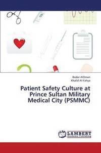 bokomslag Patient Safety Culture at Prince Sultan Military Medical City (Psmmc)