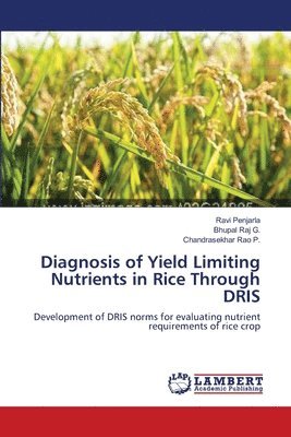 Diagnosis of Yield Limiting Nutrients in Rice Through DRIS 1