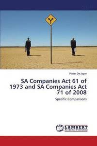 bokomslag Sa Companies ACT 61 of 1973 and Sa Companies ACT 71 of 2008