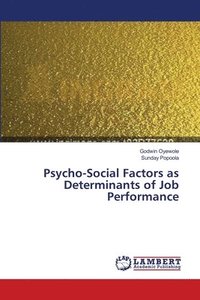 bokomslag Psycho-Social Factors as Determinants of Job Performance