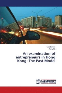 bokomslag An examination of entrepreneurs in Hong Kong