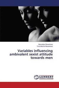 bokomslag Variables Influencing Ambivalent Sexist Attitude Towards Men