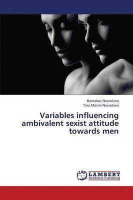 Variables Influencing Ambivalent Sexist Attitude Towards Men 1