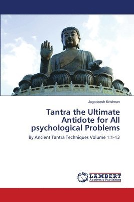 Tantra the Ultimate Antidote for All psychological Problems 1