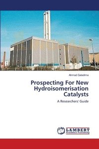 bokomslag Prospecting For New Hydroisomerisation Catalysts