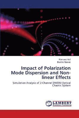 Impact of Polarization Mode Dispersion and Non-linear Effects 1