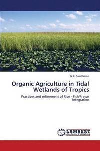 bokomslag Organic Agriculture in Tidal Wetlands of Tropics