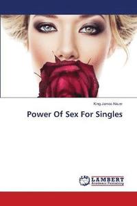 bokomslag Power Of Sex For Singles