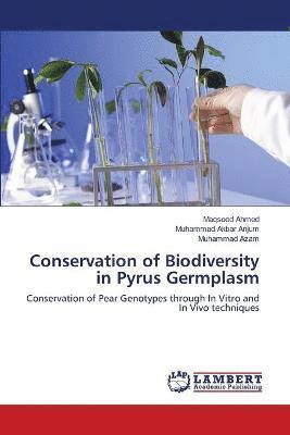 Conservation of Biodiversity in Pyrus Germplasm 1