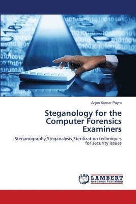 Steganology for the Computer Forensics Examiners 1