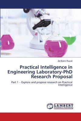 Practical Intelligence in Engineering Laboratory-PhD Research Proposal 1