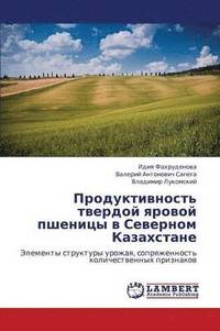 bokomslag Produktivnost' Tverdoy Yarovoy Pshenitsy V Severnom Kazakhstane