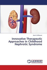 bokomslag Innovative Therapeutic Approaches in Childhood Nephrotic Syndrome