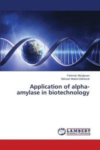 bokomslag Application of alpha-amylase in biotechnology