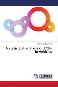 bokomslag A Statistical Analysis of Ecus in Vehicles
