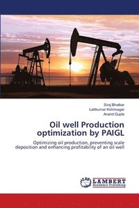 bokomslag Oil well Production optimization by PAIGL