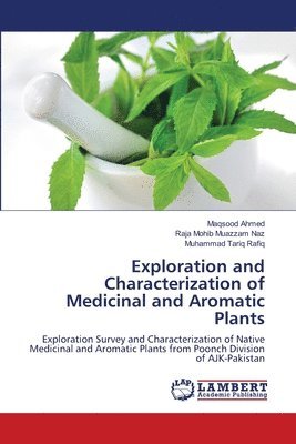 Exploration and Characterization of Medicinal and Aromatic Plants 1