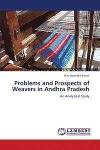 bokomslag Problems and Prospects of Weavers in Andhra Pradesh