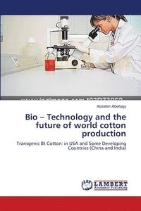 bokomslag Bio - Technology and the future of world cotton production