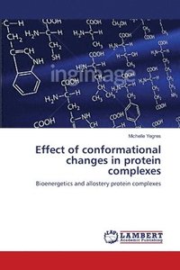 bokomslag Effect of conformational changes in protein complexes