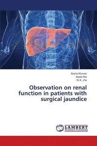 bokomslag Observation on renal function in patients with surgical jaundice