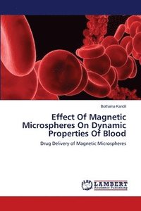 bokomslag Effect Of Magnetic Microspheres On Dynamic Properties Of Blood