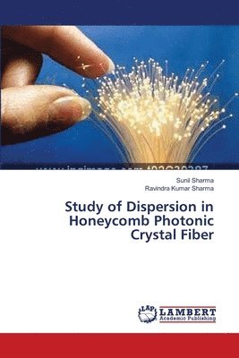 Study of Dispersion in Honeycomb Photonic Crystal Fiber 1