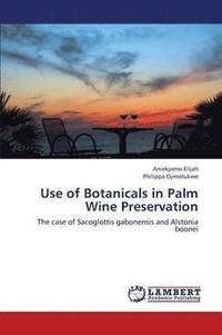 bokomslag Use of Botanicals in Palm Wine Preservation