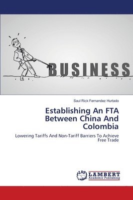 Establishing An FTA Between China And Colombia 1