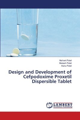 Design and Development of Cefpodoxime Proxetil Dispersible Tablet 1