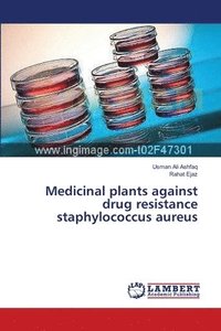 bokomslag Medicinal plants against drug resistance staphylococcus aureus