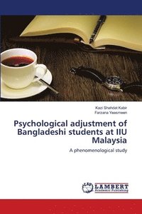 bokomslag Psychological adjustment of Bangladeshi students at IIU Malaysia
