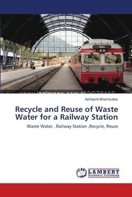 Recycle and Reuse of Waste Water for a Railway Station 1