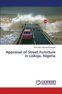 bokomslag Appraisal of Street Furniture in Lokoja, Nigeria