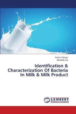 Identification & Characterization Of Bacteria In Milk & Milk Product 1