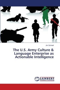 bokomslag The U.S. Army Culture & Language Enterprise as Actionable Intelligence