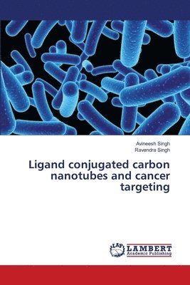 Ligand conjugated carbon nanotubes and cancer targeting 1